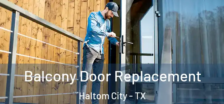  Balcony Door Replacement Haltom City - TX
