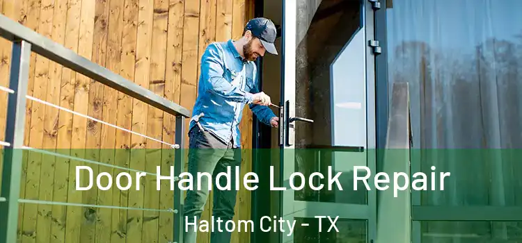 Door Handle Lock Repair Haltom City - TX