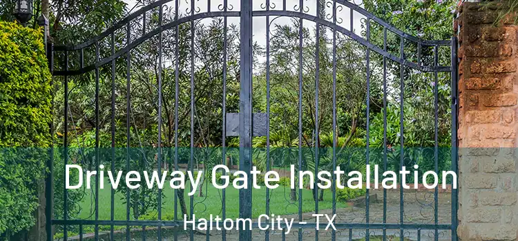  Driveway Gate Installation Haltom City - TX
