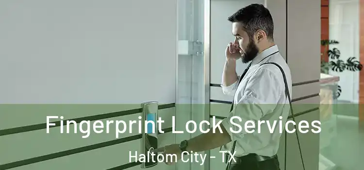  Fingerprint Lock Services Haltom City - TX