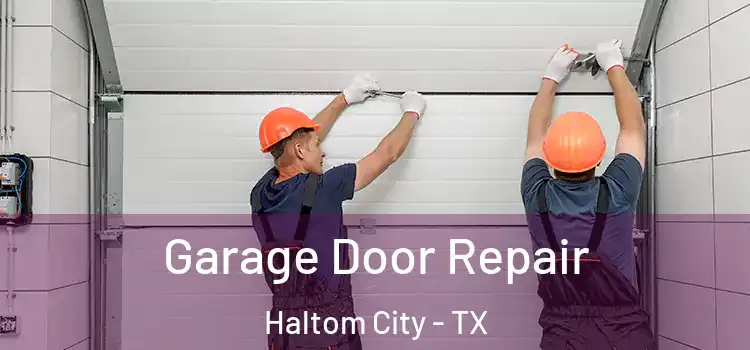  Garage Door Repair Haltom City - TX