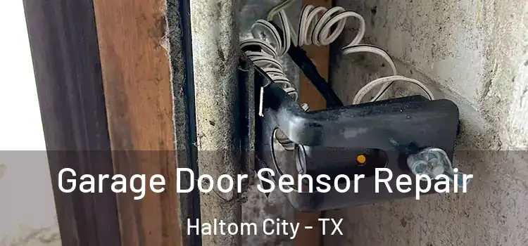  Garage Door Sensor Repair Haltom City - TX