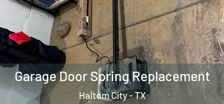  Garage Door Spring Replacement Haltom City - TX