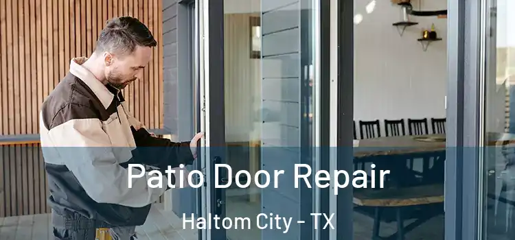 Patio Door Repair Haltom City - TX