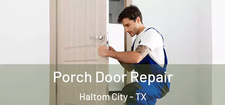  Porch Door Repair Haltom City - TX